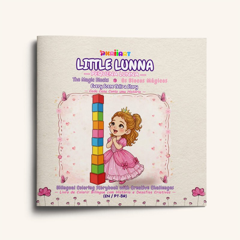 Little Lunna: The Magic Blocks | Pequena Lunna: Os Blocos Mágicos: A Calm Bilingual Coloring Storybook with Creative Challenges | Um Livro de Colorir Bilíngue, Relaxante, com História e Desafios Criativos